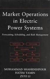 book Market operations in electric power systems: forecasting, scheduling, and risk management