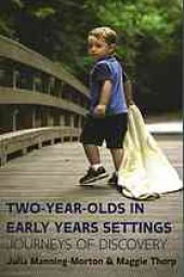 book Two-year-olds in early years settings: journeys of discovery