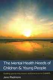 book Mental health needs of children & young people: guiding you to key issues and practices in CAMHS