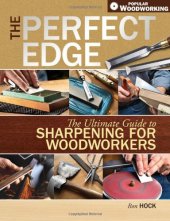 book The perfect edge: the ultimate guide to sharpening for woodworkers