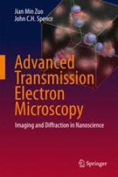 book Advanced Transmission Electron Microscopy: Imaging and Diffraction in Nanoscience