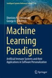 book Machine Learning Paradigms: Artificial Immune Systems and their Applications in Software Personalization