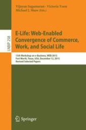 book E-Life: Web-Enabled Convergence of Commerce, Work, and Social Life: 15th Workshop on e-Business, WEB 2015, Fort Worth, Texas, USA, December 12, 2015, Revised Selected Papers