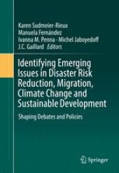 book Identifying Emerging Issues in Disaster Risk Reduction, Migration, Climate Change and Sustainable Development: Shaping Debates and Policies