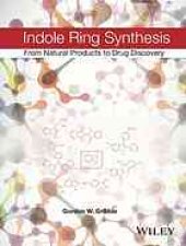 book Indole ring synthesis: from natural products to drug discovery