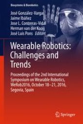 book Wearable Robotics: Challenges and Trends: Proceedings of the 2nd International Symposium on Wearable Robotics, WeRob2016, October 18-21, 2016, Segovia, Spain