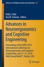 book Advances in Neuroergonomics and Cognitive Engineering: Proceedings of the AHFE 2016 International Conference on Neuroergonomics and Cognitive Engineering, July 27-31, 2016, Walt Disney World®, Florida, USA