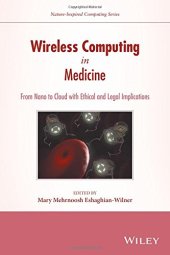 book Wireless Computing in Medicine: From Nano to Cloud with Ethical and Legal Implications