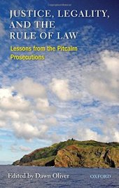 book Justice, Legality and the Rule of Law: Lessons from the Pitcairn Prosecutions