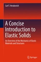 book A Concise Introduction to Elastic Solids: An Overview of the Mechanics of Elastic Materials and Structures