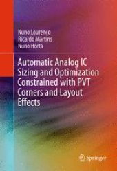 book Automatic Analog IC Sizing and Optimization Constrained with PVT Corners and Layout Effects