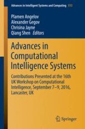 book Advances in Computational Intelligence Systems: Contributions Presented at the 16th UK Workshop on Computational Intelligence, September 7–9, 2016, Lancaster, UK