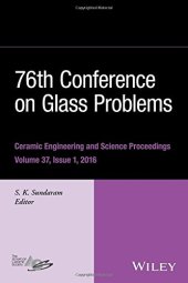 book 76th Conference on Glass Problems: a collection of papers presented at the 76th Conference on Glass Problems, Greater Columbus Convention Center, Columbus, Ohio, November 2-5, 2015