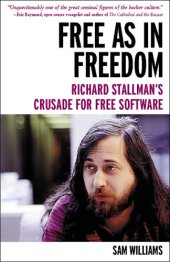 book Free as in Freedom (2.0): Richard Stallman and the Free Software Revolution