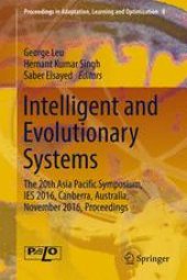 book Intelligent and Evolutionary Systems: The 20th Asia Pacific Symposium, IES 2016, Canberra, Australia, November 2016, Proceedings