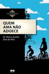 book Quem ama não adoece