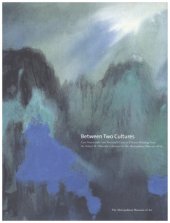 book Between Two Cultures: Late-Nineteenth- And Twentieth-Century Chinese Paintings from the Robert H. Ellsworth Collection in the Metropolitan Museum of Art