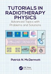 book Tutorials in radiotherapy physics: advanced topics with problems and solutions