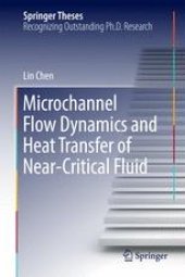 book Microchannel Flow Dynamics and Heat Transfer of Near-Critical Fluid