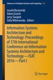 book Information Systems Architecture and Technology: Proceedings of 37th International Conference on Information Systems Architecture and Technology – ISAT 2016 – Part I