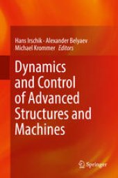 book Dynamics and Control of Advanced Structures and Machines