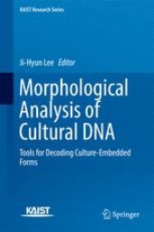 book Morphological Analysis of Cultural DNA: Tools for Decoding Culture-Embedded Forms