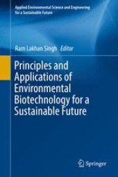 book Principles and Applications of Environmental Biotechnology for a Sustainable Future