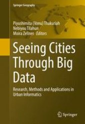 book Seeing Cities Through Big Data: Research, Methods and Applications in Urban Informatics