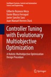 book Controller Tuning with Evolutionary Multiobjective Optimization: A Holistic Multiobjective Optimization Design Procedure