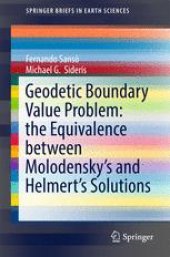 book Geodetic Boundary Value Problem: the Equivalence between Molodensky’s and Helmert’s Solutions