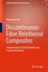 book Discontinuous-Fibre Reinforced Composites: Fundamentals of Stress Transfer and Fracture Mechanics