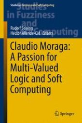 book Claudio Moraga: A Passion for Multi-Valued Logic and Soft Computing