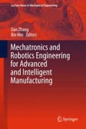 book Mechatronics and Robotics Engineering for Advanced and Intelligent Manufacturing