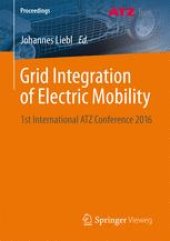 book Grid Integration of Electric Mobility: 1st International ATZ Conference 2016