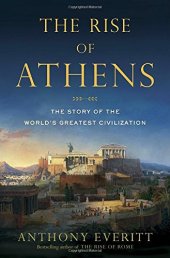 book The Rise of Athens: The Story of the World’s Greatest Civilization