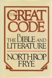 book The Great Code: The Bible and Literature