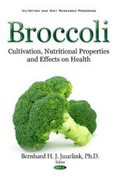 book Broccoli: Cultivation, Nutritional Properties and Effects on Health