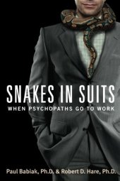 book Snakes in Suits: When Psychopaths Go to Work