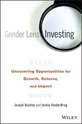 book Gender Lens Investing: Uncovering Opportunities for Growth, Returns, and Impact