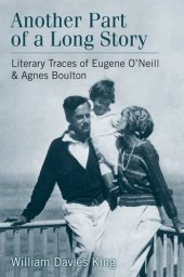 book Another Part of a Long Story: Literary Traces of Eugene O’Neill and Agnes Boulton