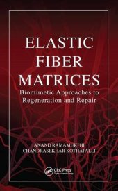 book Elastic Fiber Matrices: Biomimetic Approaches to Regeneration and Repair