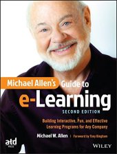 book Michael Allen’s Guide to e-Learning: Building Interactive, Fun, and Effective Learning Programs for Any Company