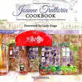 book Joanne Trattoria Cookbook: Classic Recipes and Scenes from an Italian-American Restaurant