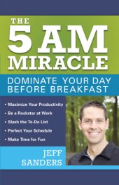 book The 5 A.M. Miracle: Dominate Your Day Before Breakfast