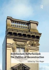 book Architecture RePerformed: The Politics of Reconstruction