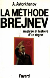 book La méthode Brejniev: Analyse et histoire d’un règne