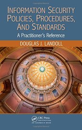 book Information Security Policies, Procedures, and Standards: A Practitioner’s Reference