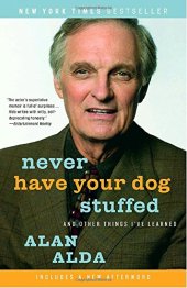 book Never Have Your Dog Stuffed: And Other Things I’ve Learned