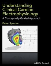 book Understanding Cardiac Electrophysiology: A Conceptually Guided Approach