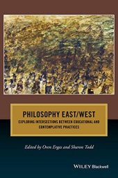 book Philosophy East / West: Exploring Intersections between Educational and Contemplative Practices